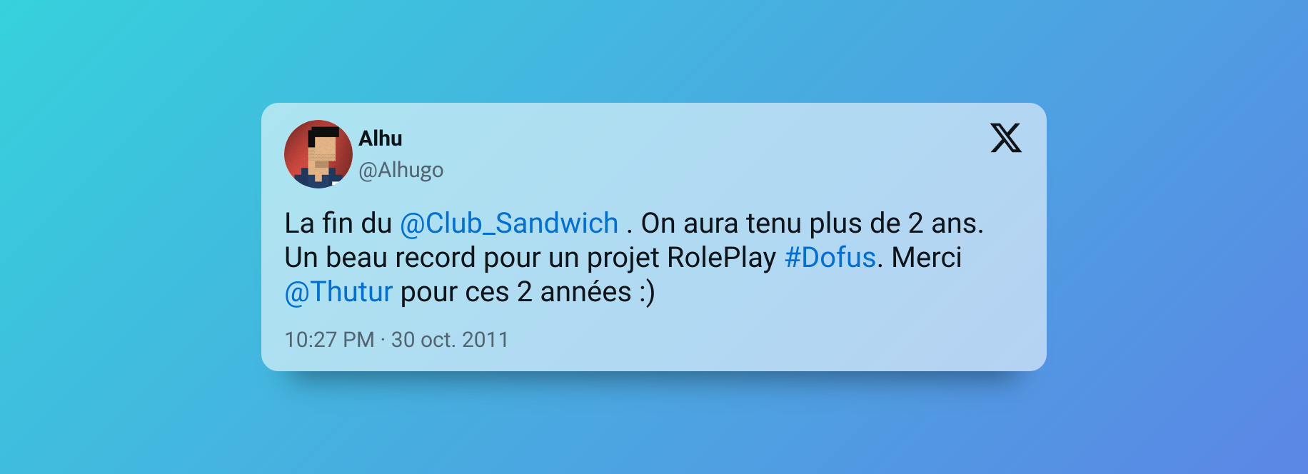 ge à la communauté sur les réseaux sociaux. Alhugo, un membre actif du Club Sandwich, a ainsi tweeté : "La fin du @Club_Sandwich . On aura tenu plus de 2 ans. Un beau record pour un projet RolePlay #Dofus. Merci @Thutur pour ces 2 années